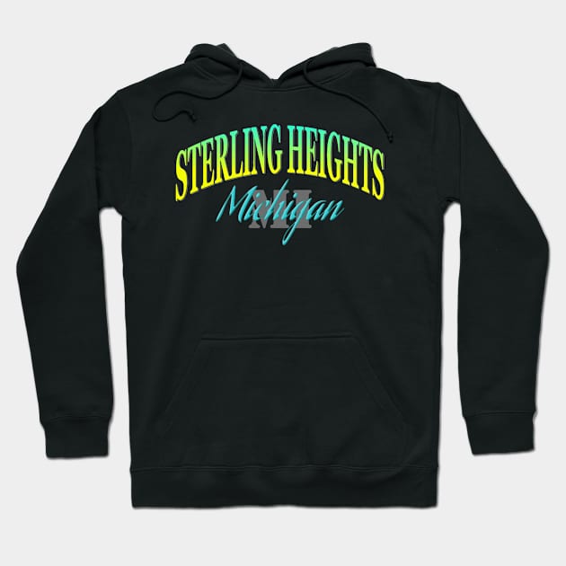 City Pride: Sterling Heights, Michigan Hoodie by Naves